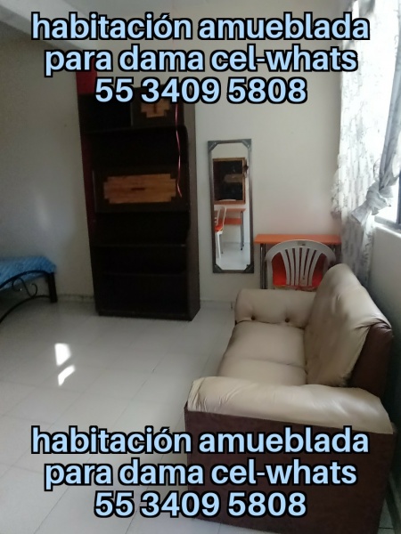 Cuarto para dama; cuarto dama; habitacion dama; departamento dama; recamara para dama; cuarto para mujer; habitacion para mujer; recamara para mujer; departamento para mujer; IPN; UPIICSA;  IPN Zacatenco; IPN Ticoman; ITGAM; Odontologia UNAM Aragon; Odontologia Iztacala Aragon; Iztacala FES Aragon; TESE; UNEVE; UPN 153; UPN 096; FES Aragon; Odontologia FES Aragon;  